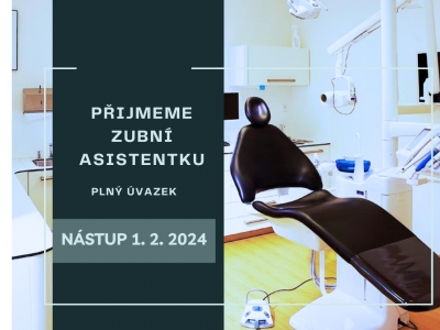 PŘIJMEME ZUBNÍ ASISTENTKU