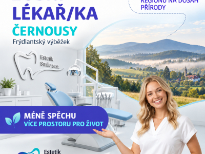 Zubní lékař/lékařka – Černousy (Frýdlantsko) – méně spěchu, více prostoru pro život